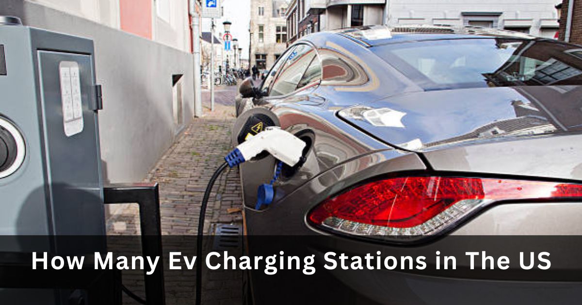 How Many Ev Charging Stations in The US