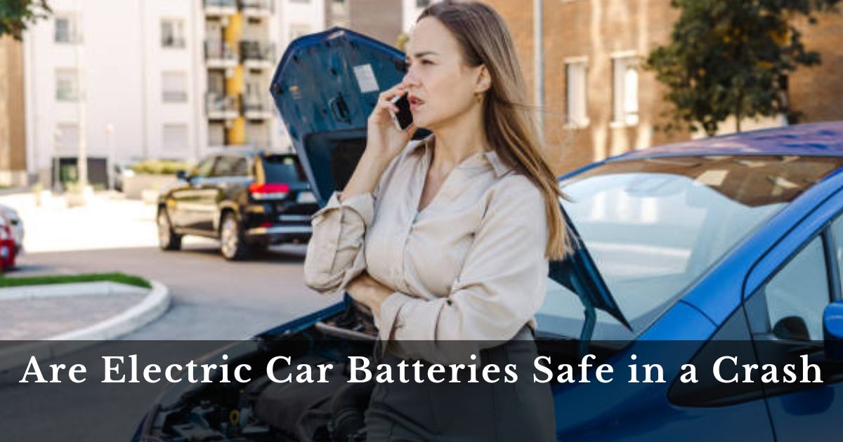 Are Electric Car Batteries Safe in a Crash