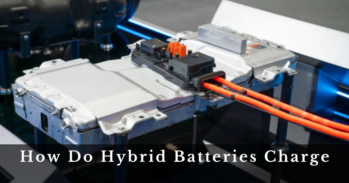 How Do Hybrid Batteries Charge