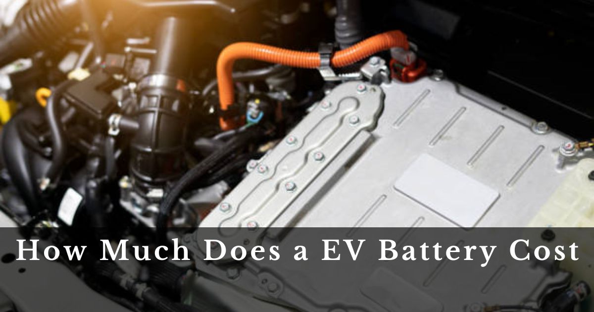 How Much Does a EV Battery Cost