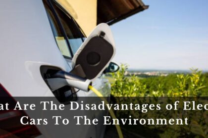 What Are The Disadvantages of Electric Cars To The Environment