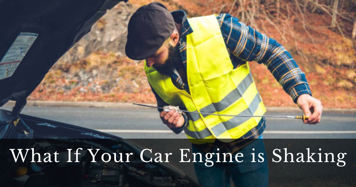 What If Your Car Engine is Shaking