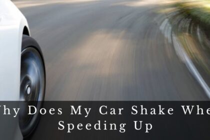 Why Does My Car Shake When Speeding Up