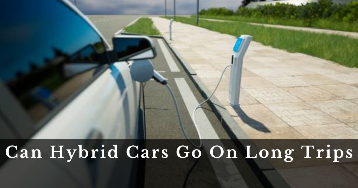 Can Hybrid Cars Go On Long Trips