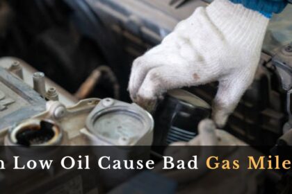 Can Low Oil Cause Bad Gas Mileage