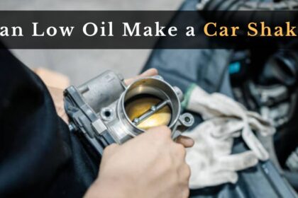 Can Low Oil Make a Car Shake