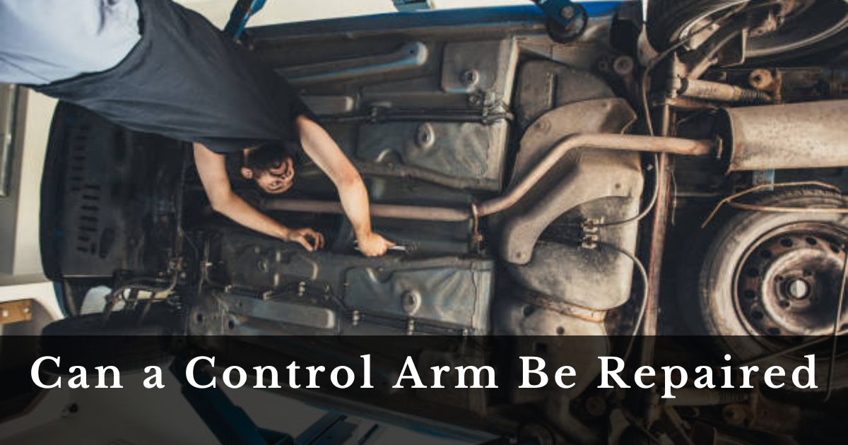 Can a Control Arm Be Repaired