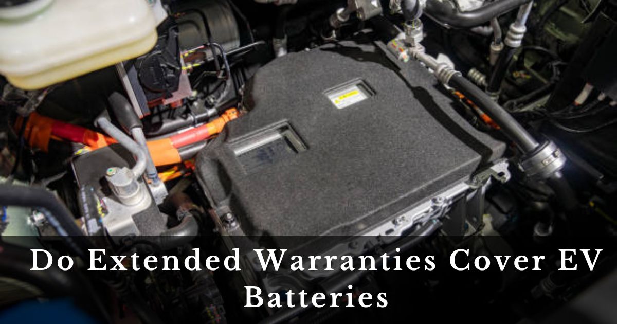 Do Extended Warranties Cover EV Batteries