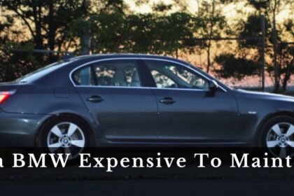 Is a BMW Expensive To Maintain