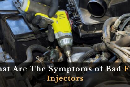 What Are The Symptoms of Bad Fuel Injectors