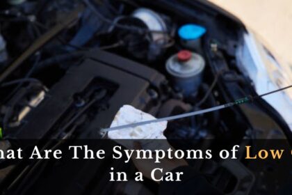 What Are The Symptoms of Low Oil in a Car