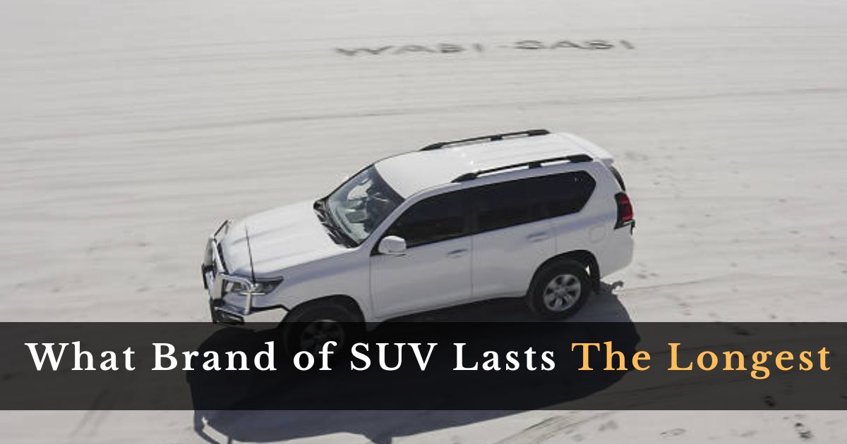 What Brand of SUV Lasts The Longest