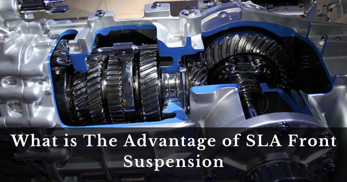 What is The Advantage of SLA Front Suspension