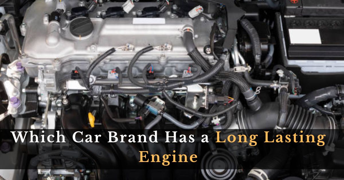 Which Car Brand Has a Long Lasting Engine