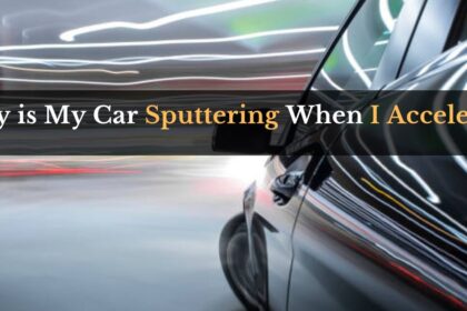 Why is My Car Sputtering When I Accelerate