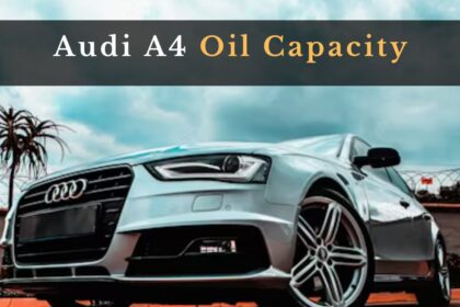 Audi A4 Oil Capacity