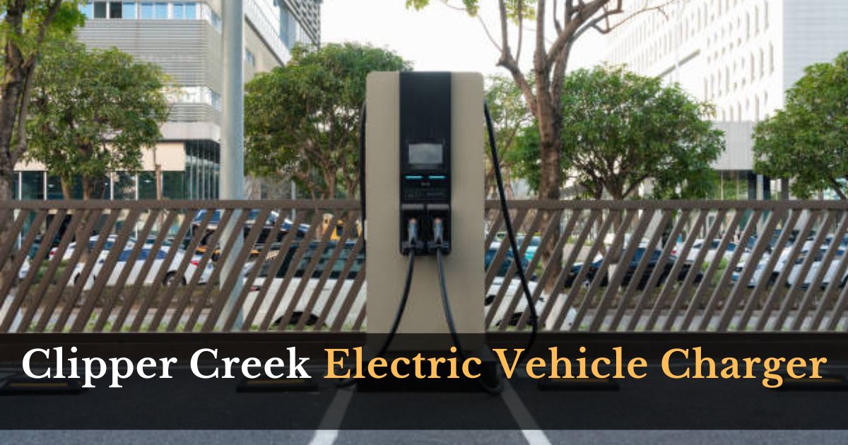 Clipper Creek Electric Vehicle Charger