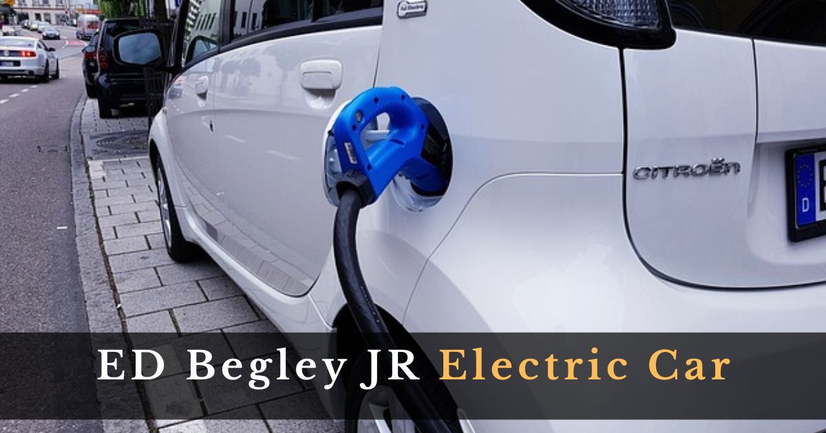 ED Begley JR Electric Car