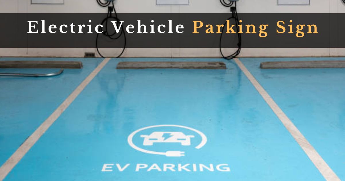 Electric Vehicle Parking Sign