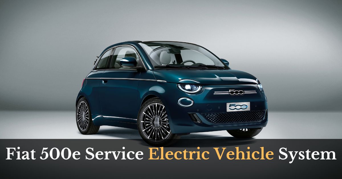 Fiat 500e Service Electric Vehicle System