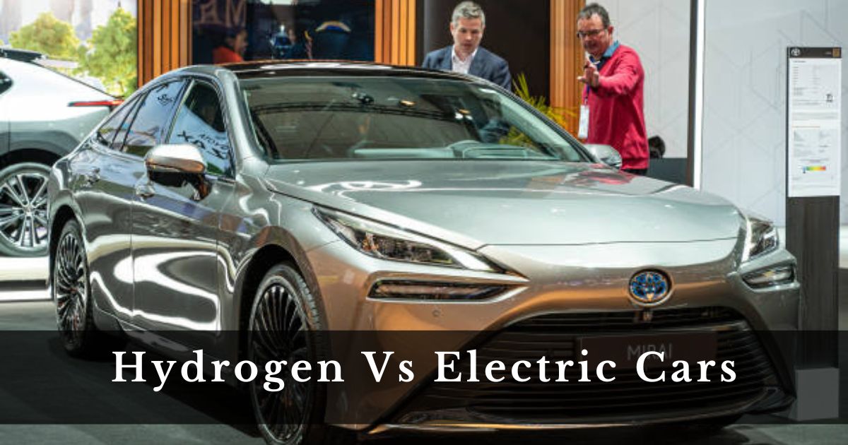 Hydrogen Vs Electric Cars