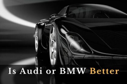 Is Audi or BMW Better