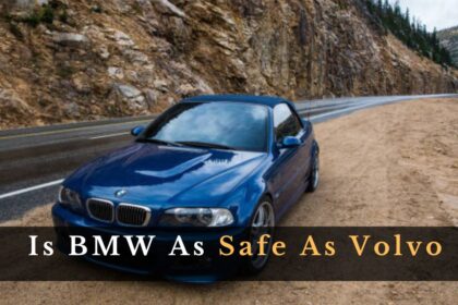 Is BMW As Safe As Volvo