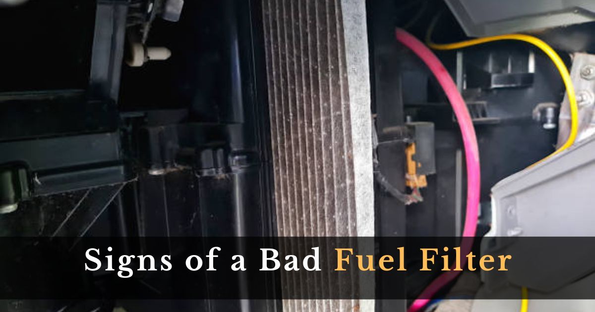 Signs of a Bad Fuel Filter