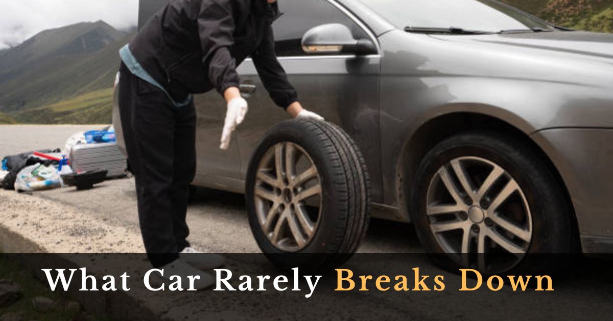 What Car Rarely Breaks Down