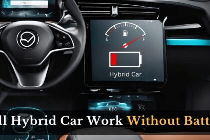 Will Hybrid Car Work Without Battery