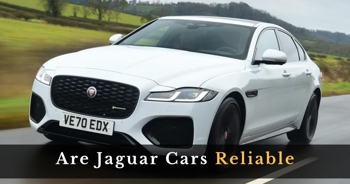 Are Jaguar Cars Reliable