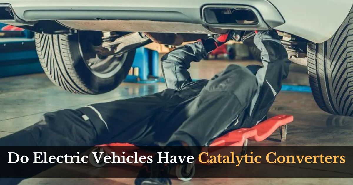 Do Electric Vehicles Have Catalytic Converters