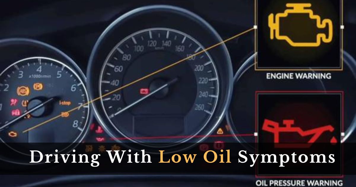 Driving With Low Oil Symptoms