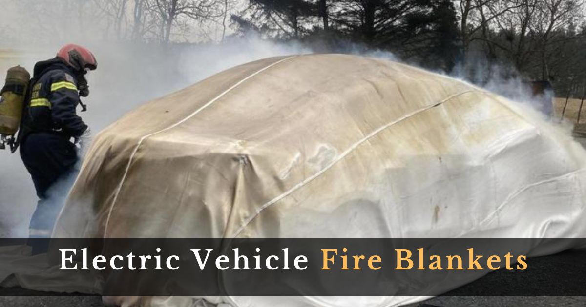 Electric Vehicle Fire Blankets