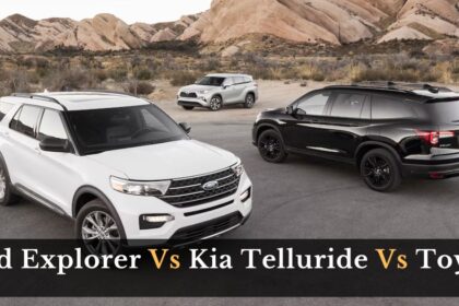 Ford Explorer Vs Kia Telluride Vs Toyota