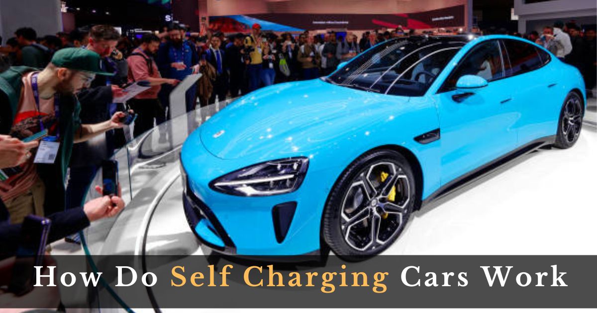 How Do Self Charging Cars Work