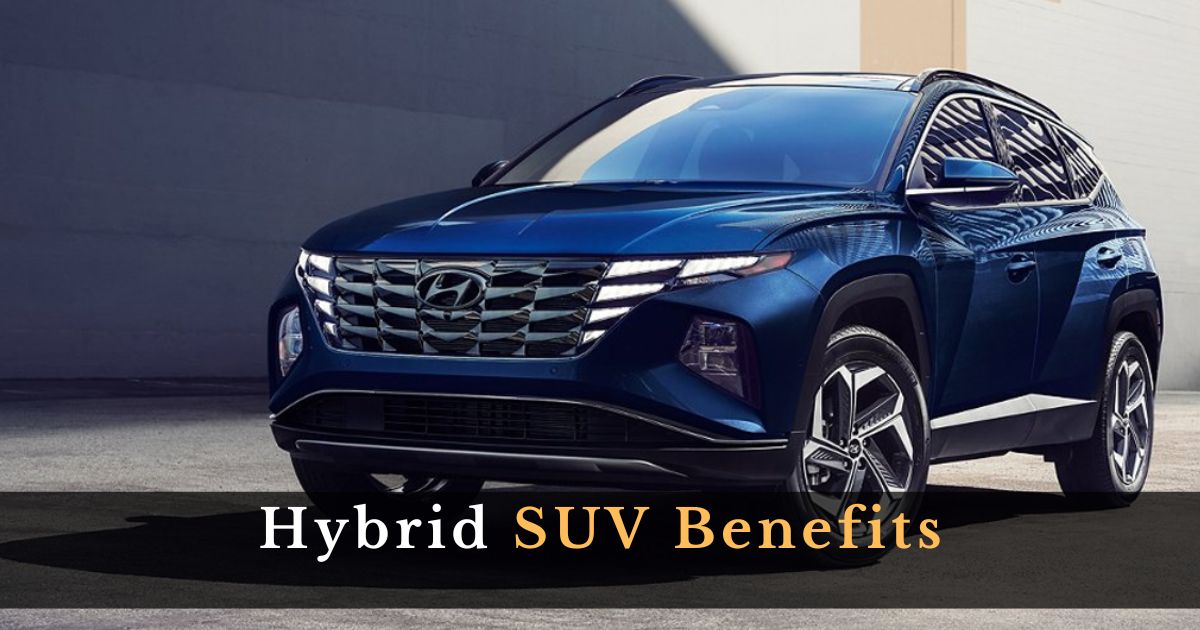 Hybrid SUV Benefits