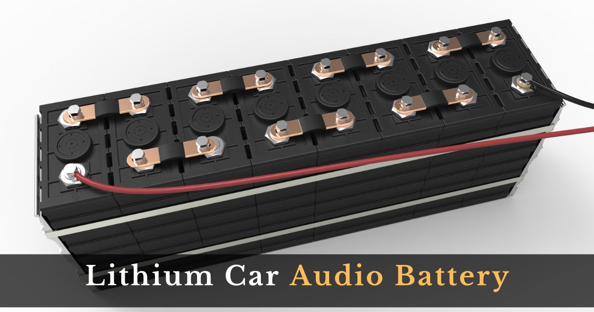 Lithium Car Audio Battery